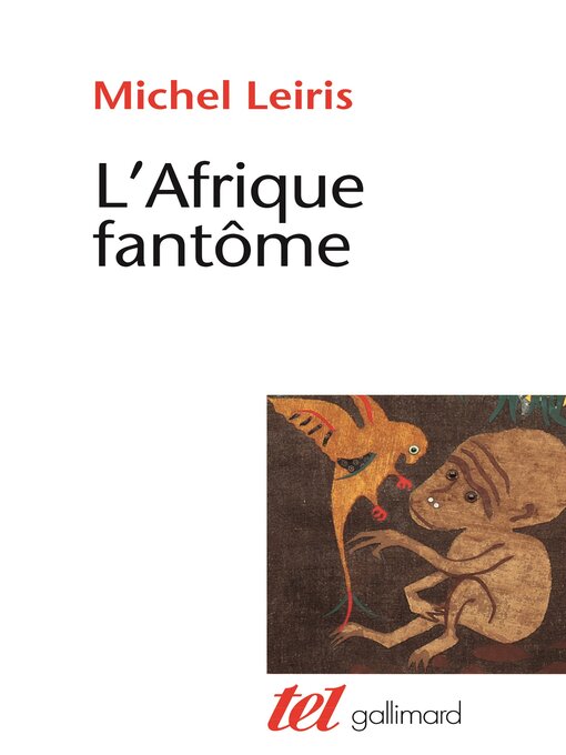 Title details for L'Afrique fantôme. De Dakar à Djibouti (1931-1933) by Michel Leiris - Available